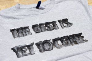 t shirt the best is yet to come