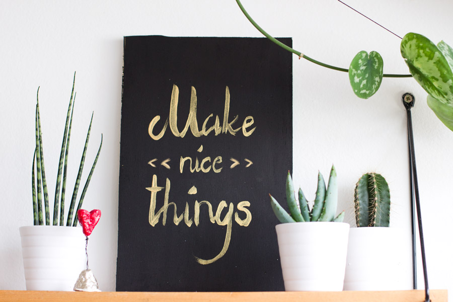 "Make nice things" is a good reminder for everyday. Make yourself your own inspirational DIY wood plaque from scratch.