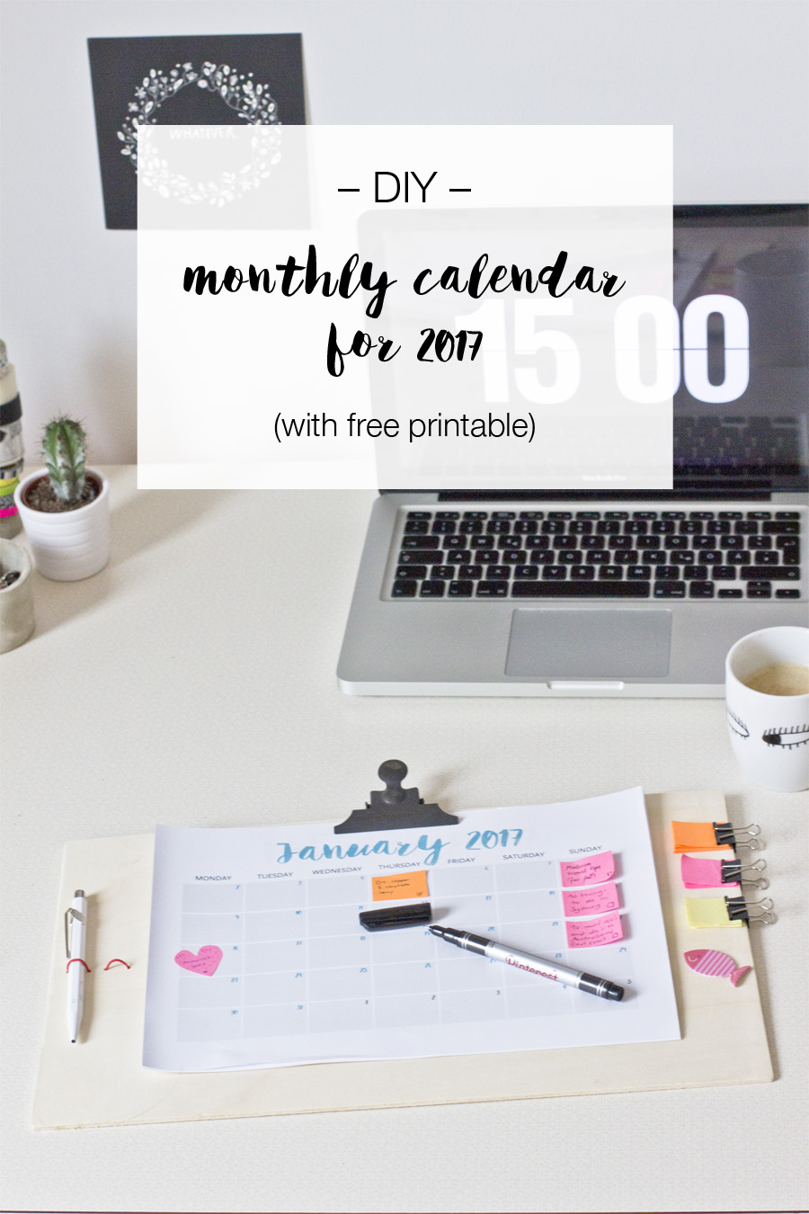 DIY monthly calendar for 2017 | LOOK WHAT I MADE ...