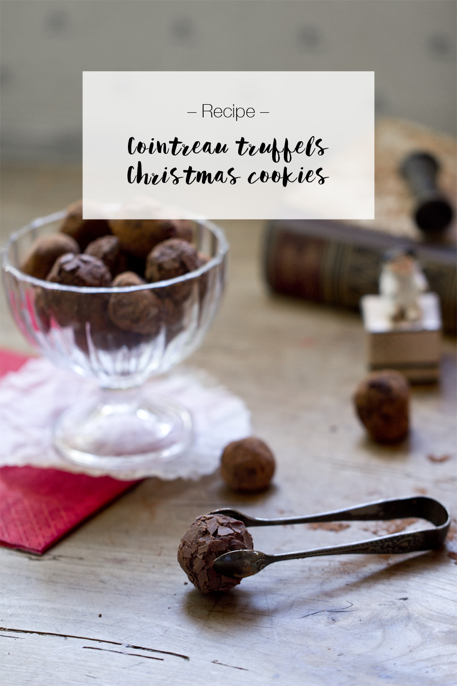 Soft melting Cointreau truffels | LOOK WHAT I MADE ...