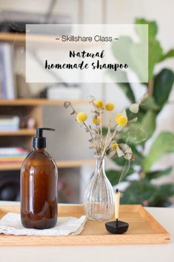 Skillshare Class: Homemade natural shampoo